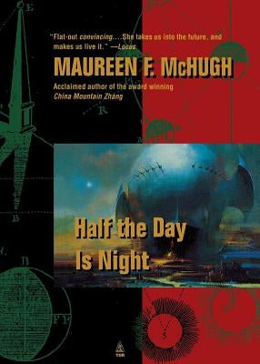 Half the Day Is Night by McHugh, Maureen F.