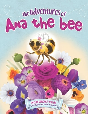 The Adventures of Ana the Bee by Gallardo, Jesús