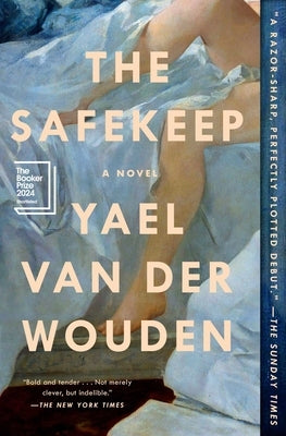 The Safekeep by Van Der Wouden, Yael