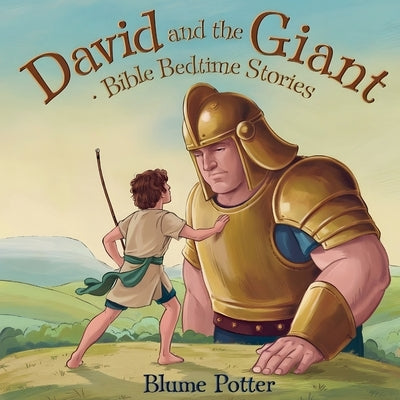 David And The Giant: Bible Bedtime Story by Potter, Blume