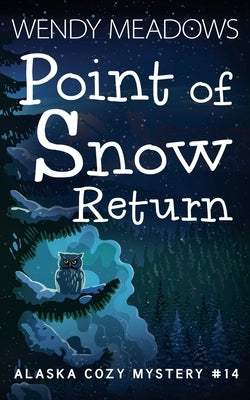 Point of Snow Return by Meadows, Wendy