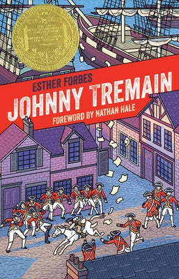 Johnny Tremain: A Story of Boston in Revolt by Forbes, Esther Hoskins