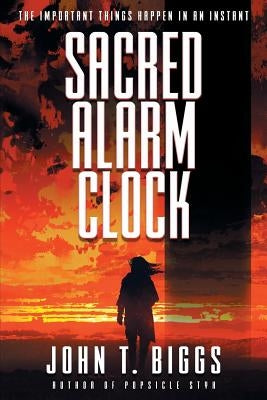 Sacred Alarm Clock by Biggs, John T.