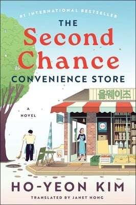 The Second Chance Convenience Store by Kim, Ho-Yeon