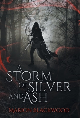 A Storm of Silver and Ash by Blackwood, Marion