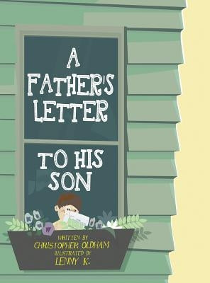 A Father's Letter To His Son by Oldham, Christopher H.