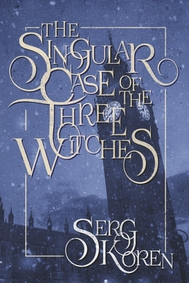 The Singular Case of the Three Witches by Koren, Serg