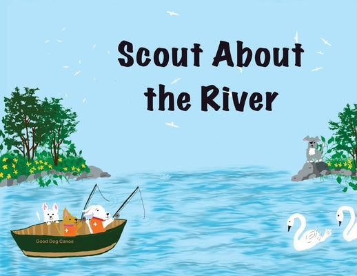 Scout About the River by Saraceni, Linda