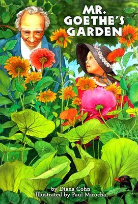 Mr. Goethe's Garden by Cohn, Diana