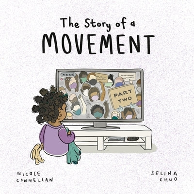 The Story of a Movement: Part Two by Connellan, Nicole