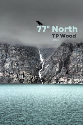 77° North by Wood, Tp