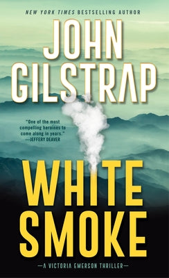 White Smoke: An Action-Packed Survival Thriller by Gilstrap, John