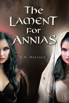 The Lament for Annias by Wallace, C. N.