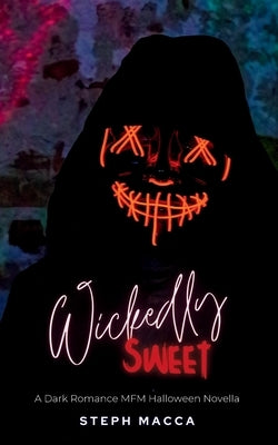 Wickedly Sweet by Macca, Steph