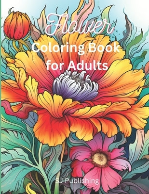 Flower Coloring Book for Adult by Sj Publishing