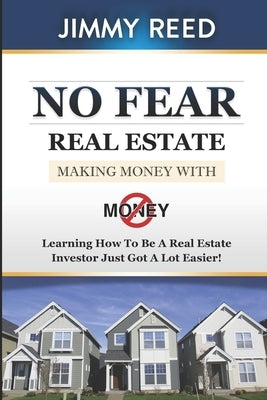 No Fear Real Estate by Smith, Connie