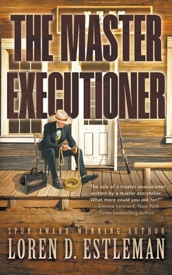 The Master Executioner by Estleman, Loren D.