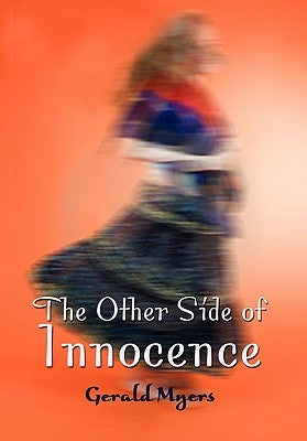 The Other Side of Innocence by Myers, Gerald