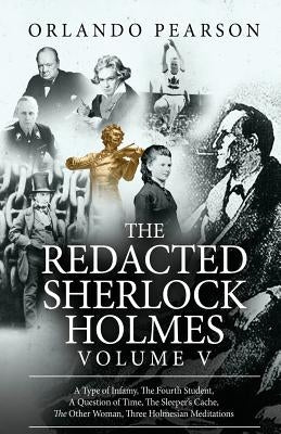 The Redacted Sherlock Holmes (Volume V) by Pearson, Orlando