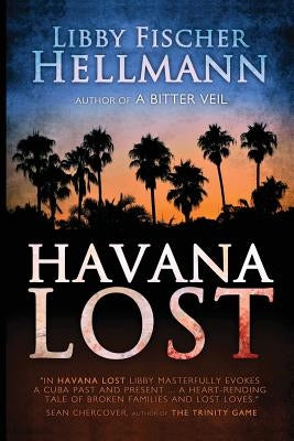 Havana Lost by Hellmann, Libby Fischer