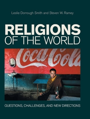 Religions of the World: Questions, Challenges, and New Directions by Dorrough Smith, Leslie