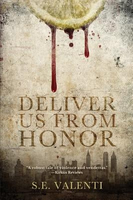 Deliver us from Honor by Valenti, S. E.