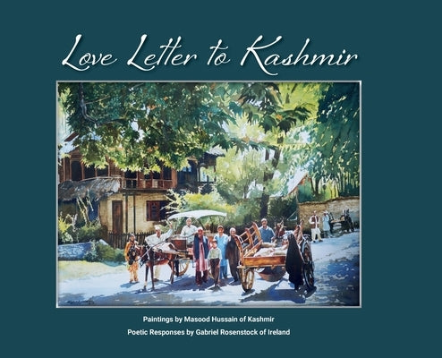 Love Letter To Kashmir by Hussain, Masood