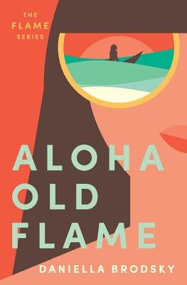 Aloha Old Flame by Brodsky, Daniella