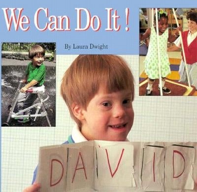 We Can Do It! by Dwight, Laura