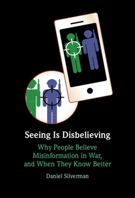 Seeing Is Disbelieving by Silverman, Daniel