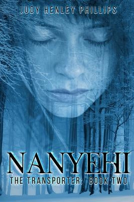 Nanyehi by Phillips, Judy Henley