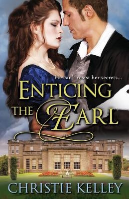 Enticing the Earl by Kelley, Christie