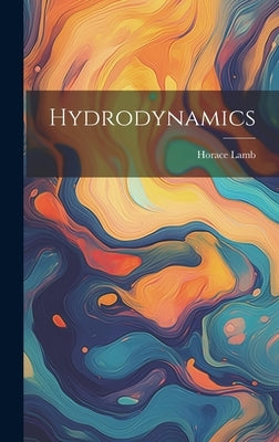 Hydrodynamics by Lamb, Horace