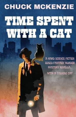 Time Spent With A Cat by McKenzie, Chuck