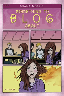 Something to Blog about by Norris, Shana