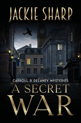 A Secret War by Sharp, Jackie