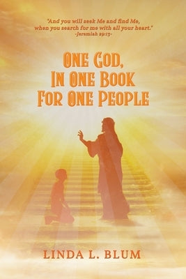 One God, In One Book For One People by Blum, Linda