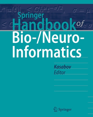 Springer Handbook of Bio-/Neuro-Informatics by Kasabov, Nikola