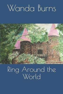 Ring Around the World by Burns, Wanda