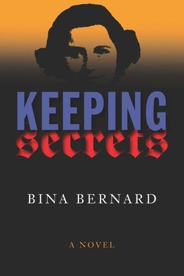 Keeping Secrets by Bernard, Bina