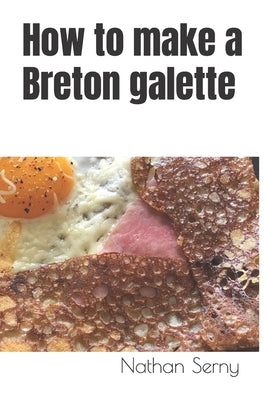 How to make a Breton galette by Serny, Nathan