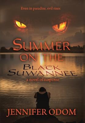 Summer on the Black Suwannee by Odom, Jennifer