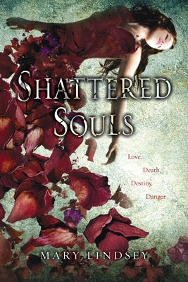 Shattered Souls by Lindsey, Mary