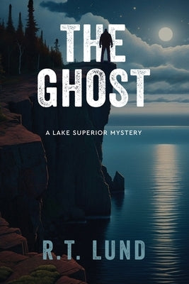 The Ghost by Lund, R. T.