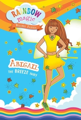 Rainbow Magic Weather Fairies #2: Abigail the Breeze Fairy by Meadows, Daisy