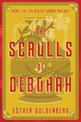 The Scrolls of Deborah by Goldenberg, Esther