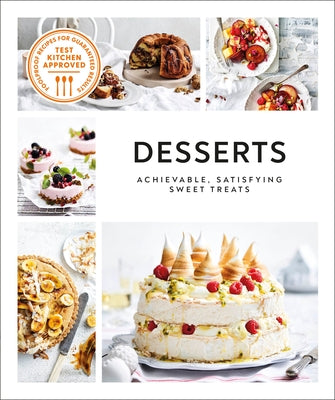 Desserts: Achievable, Satisfying Sweet Treats by DK