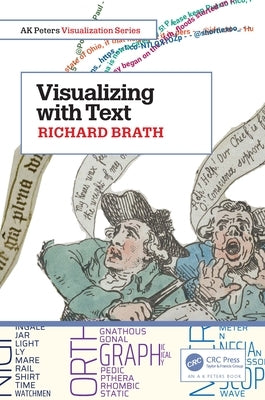 Visualizing with Text by Brath, Richard