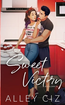 Sweet Victory: Illustrated Special Edition by Ciz, Alley