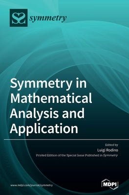 Symmetry in Mathematical Analysis and Application by Rodino, Luigi